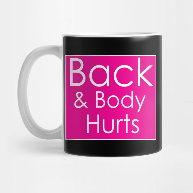 Back & Body Hurts by creativitythings 